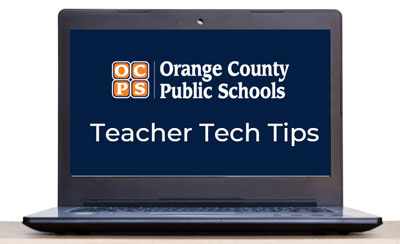 Laptop with OCPS logo and Teacher Tech Tips typed on screen
